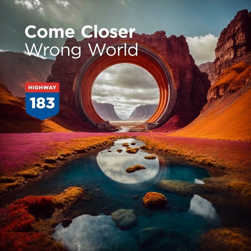 Come Closer - Wrong World [HWD183]